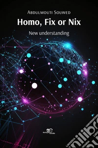 Homo, fix or nix. New understanding libro