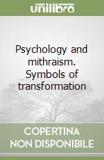 Psychology and mithraism. Symbols of transformation