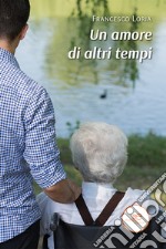 Un amore di altri tempi libro