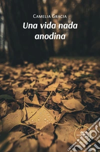 Una vida nada anodina