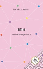 Guia de formação de reiki. Nível 2 libro