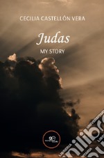 Judas. My story