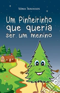 Um pinheirinho que queria ser um menino libro