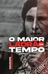 O maior ladrão do tempo libro