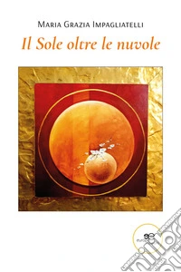 Il sole oltre le nuvole libro