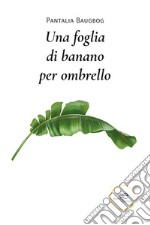 Una foglia di banano per ombrello libro