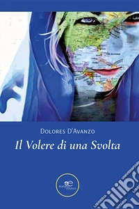 Il volere di una svolta libro