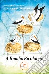 A família Bicolongo. A fabulosa saga de uma família de cegonhas libro