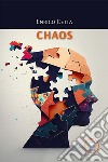 Chaos libro di Cetta Enrico