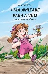 Uma amizade para a vida. A magia das palavras libro