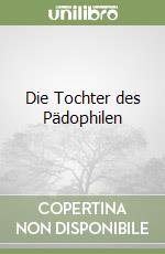 Die Tochter des Pädophilen libro