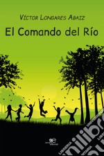 El Comando Del Río