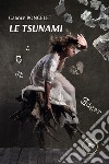 Le tsunami libro di Poncelet Carole