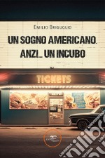 Un sogno americano. Anzi... un incubo libro