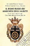 Il ramo russo dei marchesi degli Albizzi libro