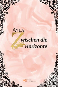 Zwischen die Horizonte