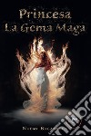 Princesa, la Gema Maga libro