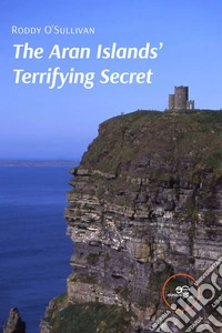 The Aran Islands' terrifying secret libro