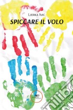 Spiccare il volo libro