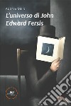 L'universo di John Edward Fersis libro