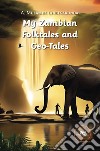 My Zambian folktales and geo-tales libro