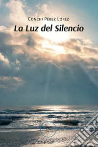 La luz del silencio