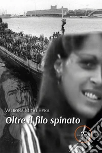 Oltre il filo spinato