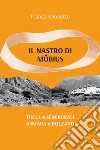 Il nastro di Möbius. Tucul e semirurali, Asmara e Bolzano libro