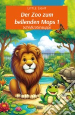 Der Zoo zum bellenden Mops libro