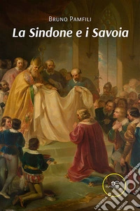 La sindone e i Savoia