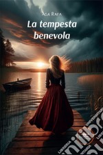 La tempesta benevola