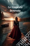 La tempesta benevola libro