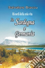 Ricordi della mia vita. In Sardegna e in Germania libro