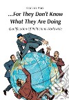 «...For They Don't Know What They Are Doing». Qualification of Politicians Worldwide libro di Abel Goerdt