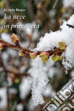 La neve in primavera libro