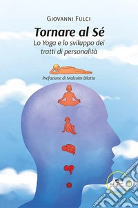 Tornare al sé. Lo Yoga e lo sviluppo dei tratti di personalità