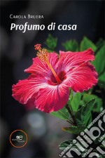 Profumo di casa libro