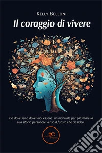 Il coraggio di vivere