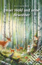 Unser Wald und seine Bewohner libro