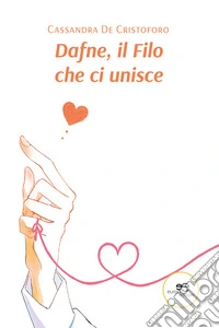 Dafne, il filo che ci unisce libro