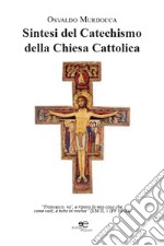 Sintesi del catechismo della Chiesa Cattolica libro