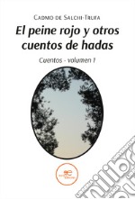 Cuentos. Vol. 1: El peine rojo y otros cuentos de hadas libro