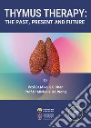 Thymus therapy. The past, present and future libro