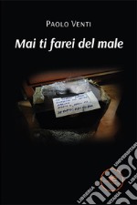 Mai ti farei del male libro