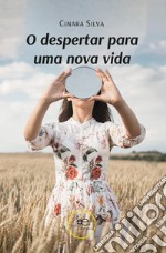 O despertar para uma nova vida