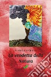 La vendetta della natura libro di Cristin Alessandro