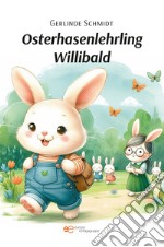 Osterhasenlehrling Willibald libro