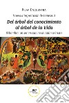 Nueva interpretación de Génesis 3. Del árbol del conocimiento al árbol de la Vida. El hombre: un ser en camino de Adán a Cristo libro