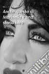 Anche questa di Marinella è una storia vera libro