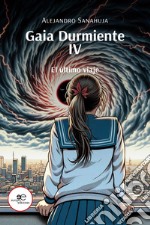 El último viaje. Gaia Durmiente. Vol. 4 libro